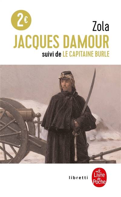 Jacques Damour. Le capitaine Burle | Emile Zola, Jacques Noiray