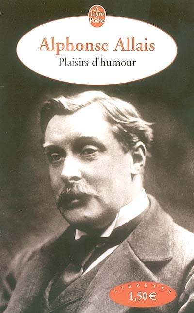 Plaisir d'humour | Alphonse Allais, Alain Gaudard