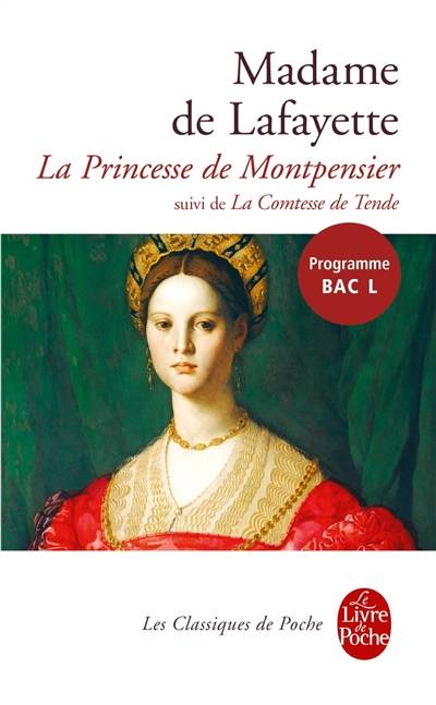 Histoire de la princesse de Montpensier. Histoire de la comtesse de Tende | Marie-Madeleine Pioche de La Vergne comtesse de La Fayette, Laurence Plazenet