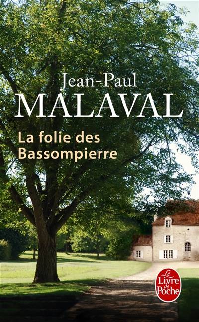 La folie des Bassompierre | Jean-Paul Malaval