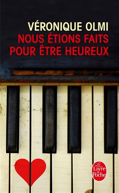 Nous étions faits pour être heureux | Véronique Olmi