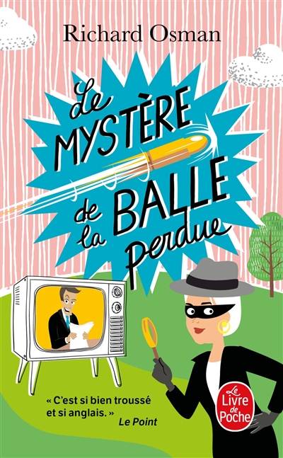 Le murder club enquête. Le mystère de la balle perdue | Richard Osman, Sophie Alibert