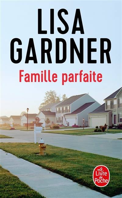 Famille parfaite | Lisa Gardner, Cécile Deniard