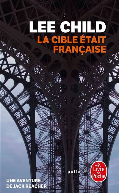 La cible était française : une aventure de Jack Reacher | Lee Child, Elsa Maggion