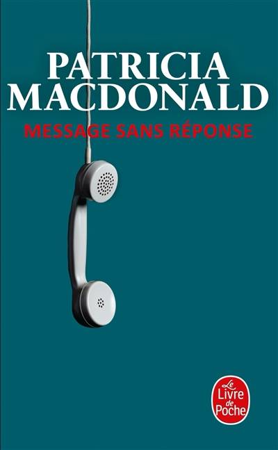 Message sans réponse | Patricia J. MacDonald, Nicole Hibert