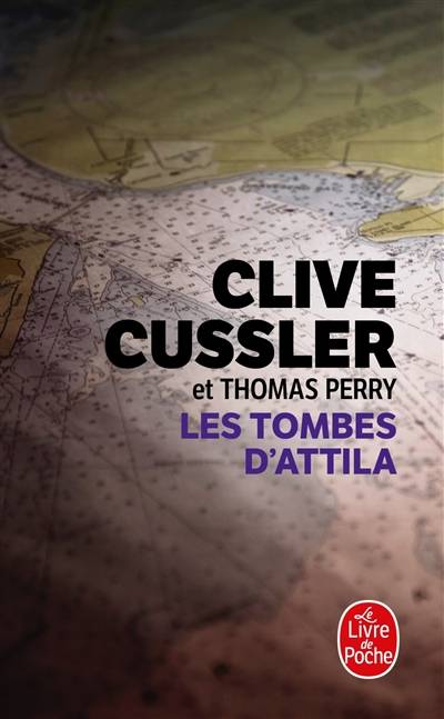 Les tombes d'Attila | Clive Cussler, Thomas Perry, Florianne Vidal