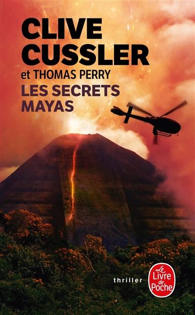 Les secrets mayas | Clive Cussler, Thomas Perry, Florianne Vidal