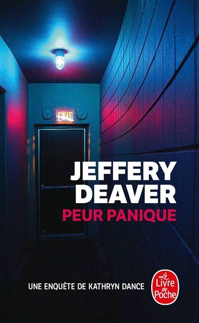 Une enquête de Kathryn Dance. Peur panique | Jeffery Deaver