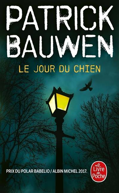 Le jour du chien | Patrick Bauwen