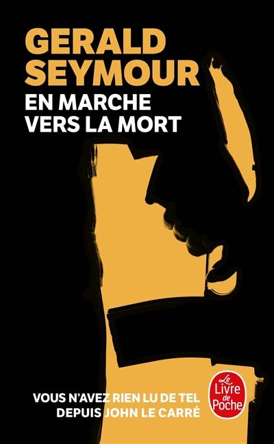 En marche vers la mort | Gerald Seymour, Paul Benita