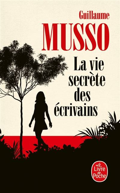 La vie secrète des écrivains | Guillaume Musso