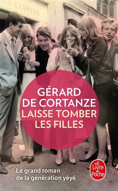 Laisse tomber les filles | Gérard de Cortanze