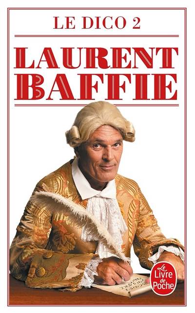 Le dico. Vol. 2 | Laurent Baffie