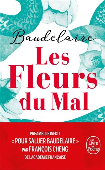 Les fleurs du mal | Charles Baudelaire, John Edwin Jackson, François Cheng, Yves Bonnefoy