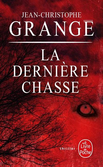 La dernière chasse | Jean-Christophe Grangé