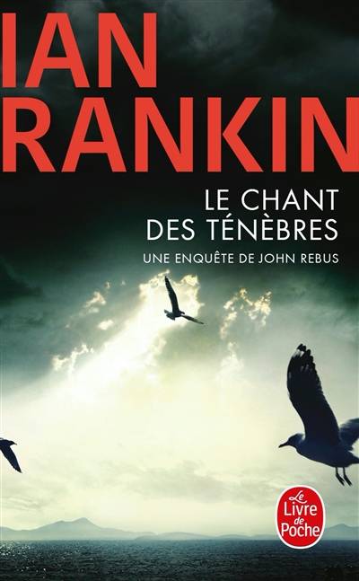 Une enquête de John Rebus. Le chant des ténèbres | Ian Rankin, Fabienne Gondrand