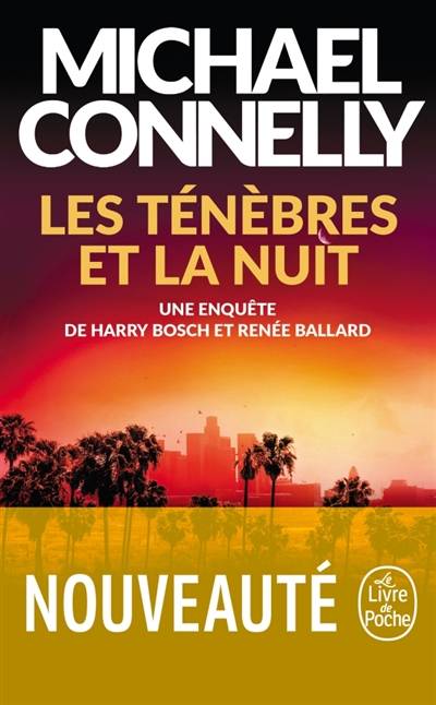 Les ténèbres et la nuit : une enquête de Harry Bosch et Renée Ballard | Michael Connelly, Robert Pepin