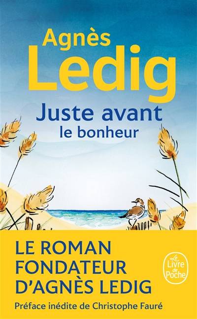 Juste avant le bonheur | Agnes Ledig, Christophe Faure