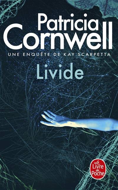 Une enquête de Kay Scarpetta. Livide | Patricia Cornwell, Dominique Defert