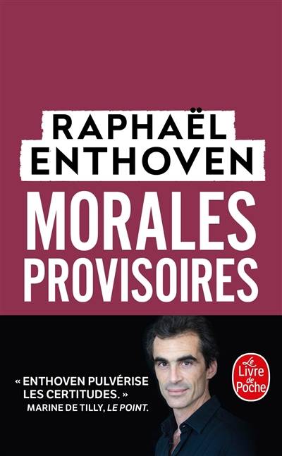 Morales provisoires | Raphaël Enthoven