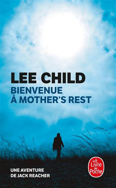 Bienvenue à Mother's Rest : une aventure de Jack Reacher | Lee Child, Elsa Maggion