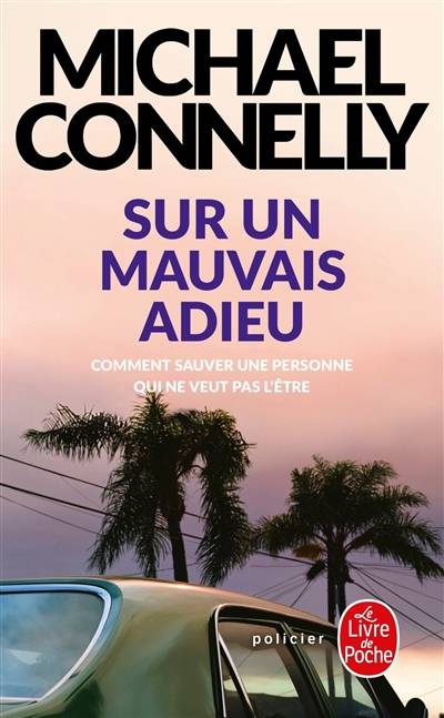 Sur un mauvais adieu | Michael Connelly, Robert Pépin