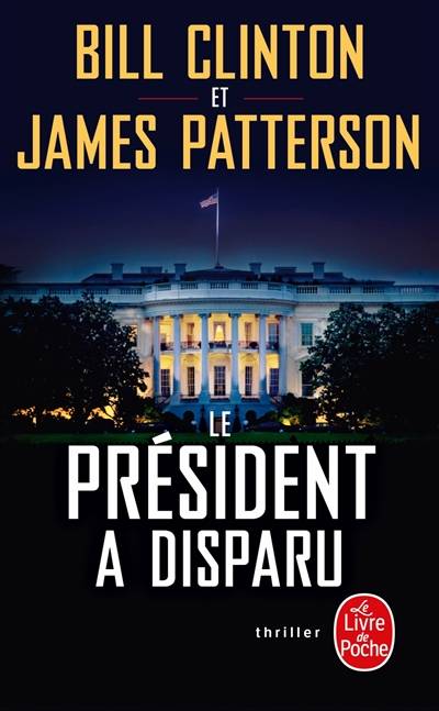 Le président a disparu | Bill Clinton, James Patterson, Dominique Defert, Carole Delporte, Samuel Todd