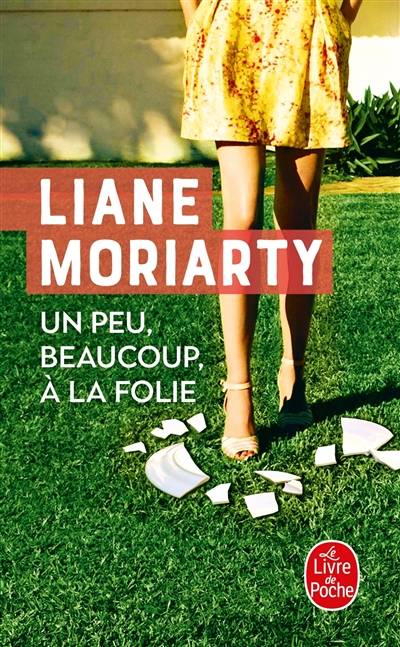 Un peu, beaucoup, à la folie | Liane Moriarty, Sabine Porte