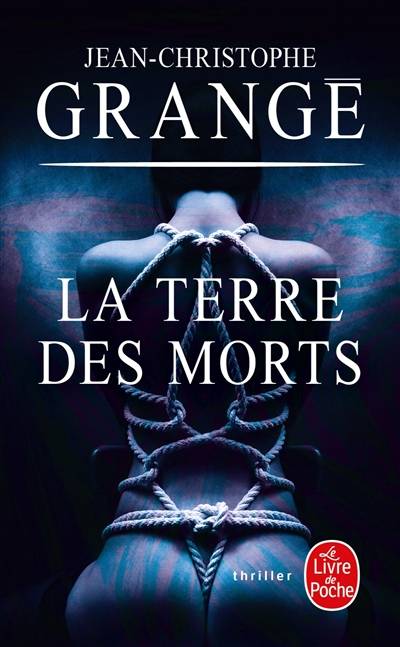 La terre des morts | Jean-Christophe Grangé