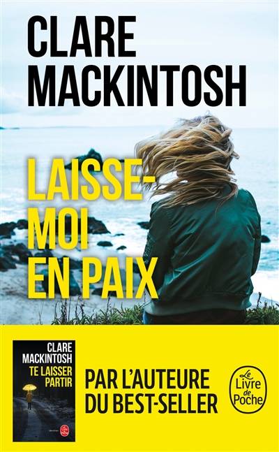 Laisse-moi en paix | Clare Mackintosh, Françoise Smith