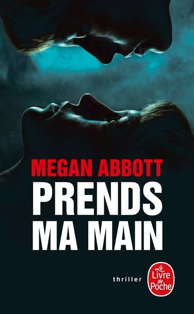 Prends ma main | Megan E. Abbott, Jean Esch