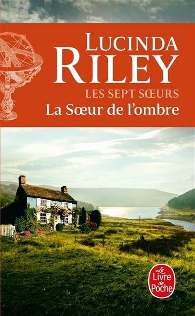 Les sept soeurs. Vol. 3. La soeur de l'ombre : Star | Lucinda Riley, Marie-Axelle de La Rochefoucauld