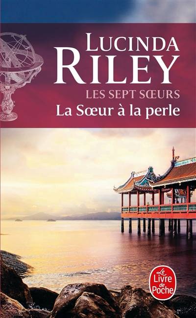 Les sept soeurs. Vol. 4. La soeur à la perle : CeCe | Lucinda Riley, Marie-Axelle de La Rochefoucauld