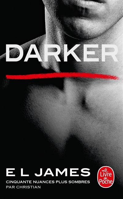 Darker : cinquante nuances plus sombres par Christian | E.L. James, Denyse Beaulieu, Dominique Defert, Carole Delporte