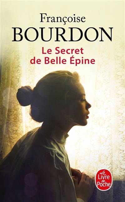 Le secret de Belle Epine | Françoise Bourdon