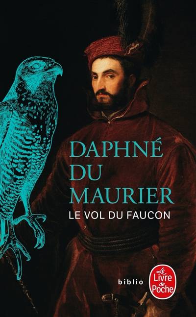 Le vol du faucon | Daphne Du Maurier, Maurice-Bernard Endrèbe