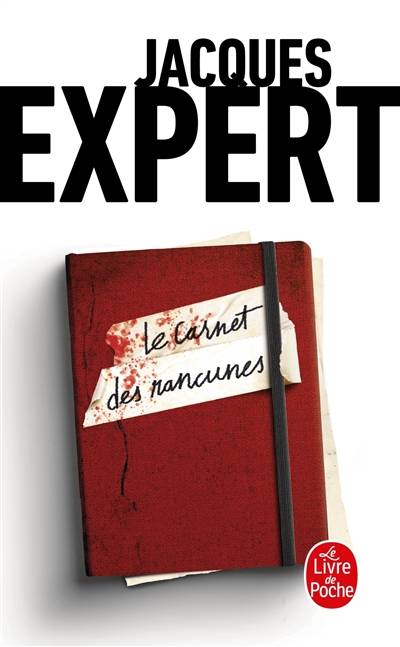 Le carnet des rancunes | Jacques Expert