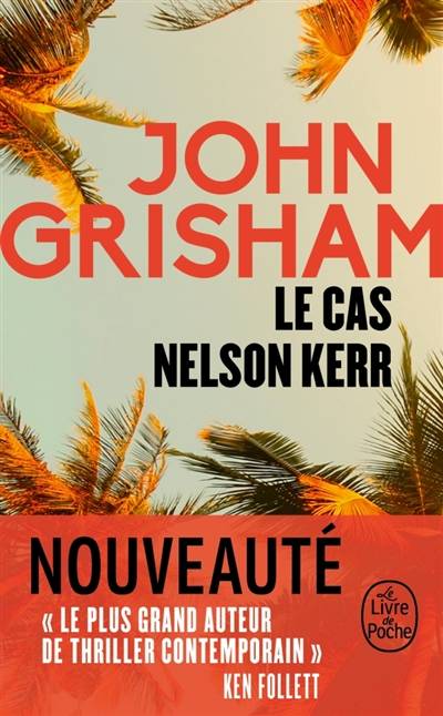 Le cas Nelson Kerr | John Grisham, Dominique Defert