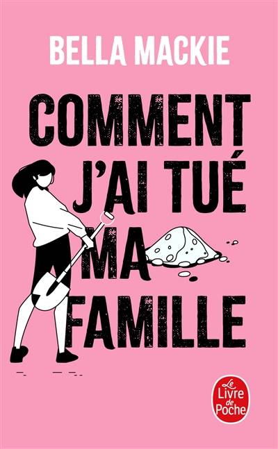 Comment j'ai tué ma famille | Bella Mackie, Marie Chivot-Buhler