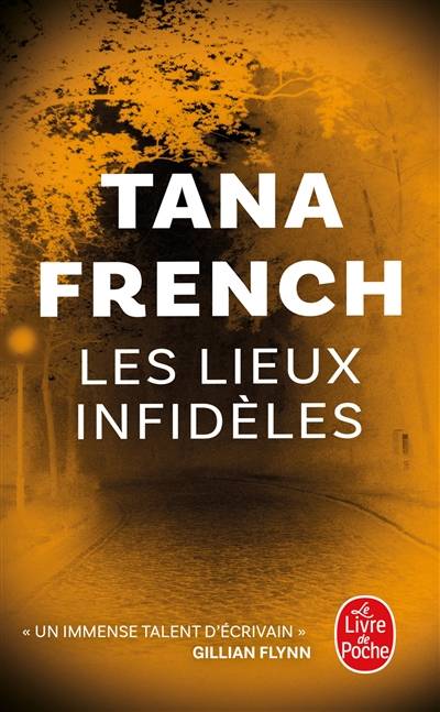 Les lieux infidèles | Tana French, Francois Thibaux