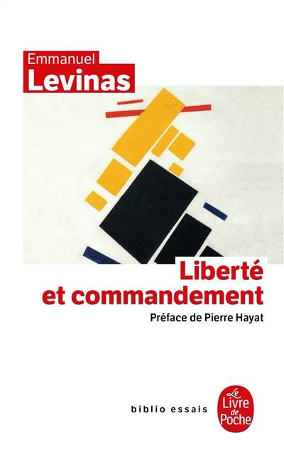 Liberté et commandement. Transcendance et hauteur | Emmanuel Levinas