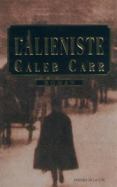 L'aliéniste | Caleb Carr, René Baldy, Jacques Martinache