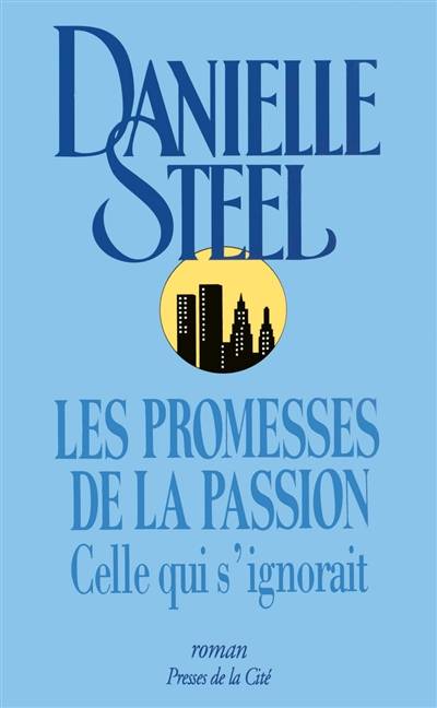 Les promesses de la passion | Danielle Steel, Isabelle Saint-Martin