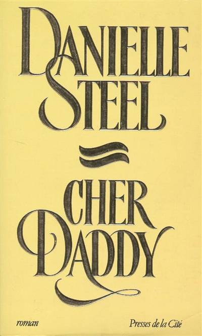 Cher daddy | Danielle Steel, Arlette Rosenblum