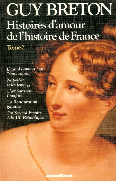 Histoires d'amour de l'histoire de France. Vol. 2 | Guy Breton