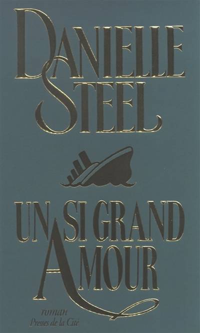 Un si grand amour | Danielle Steel, Vassoula Galangau