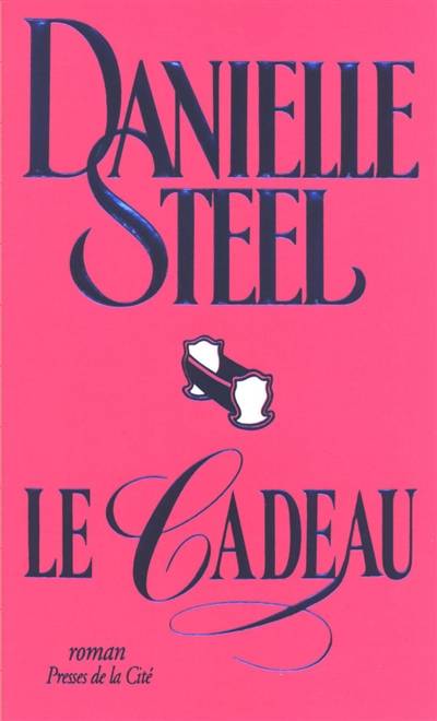 Le cadeau | Danielle Steel, Vassoula Galangau