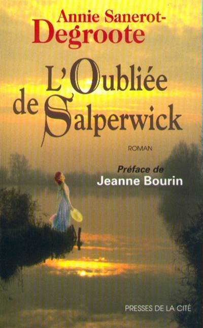 L'oubliée de Salperwick | Annie Degroote, Jeanne Bourin