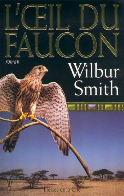 L'oeil du faucon | Wilbur Smith, Thierry Piélat