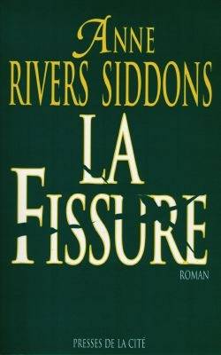 La fissure | Anne Rivers Siddons, Francine Siéty